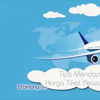 Tips Mendapatkan Harga Tiket Pesawat Murah