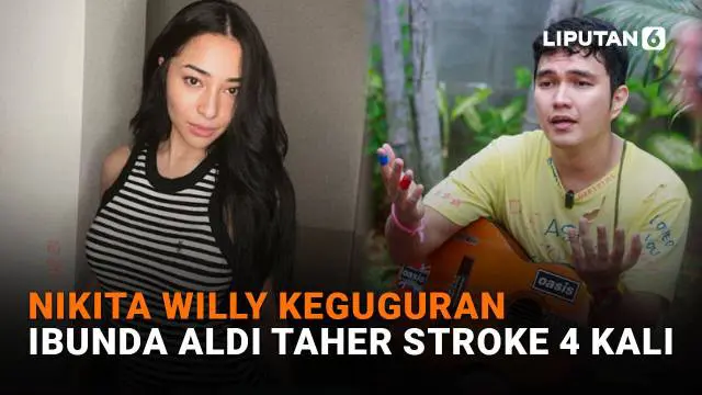 Mulai dari Nikita Willy keguguran hingga Ibunda Aldi Taher stroke 4 kali, berikut sejumlah berita menarik News Flash Liputan6.com.