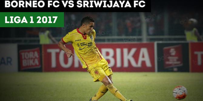 VIDEO: Highlights Liga 1 2017, Pusamania Borneo FC vs Sriwijaya FC 0-1