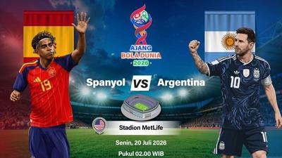 Final Piala Dunia 2026: Argentina vs Spanyol, Duel Sengit Dua Raksasa Tak Terkalahkan