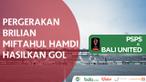 Berita video pergerakan brilian Miftahul Hamdi menghasilkan gol pertama Bali United saat menghadapi PSPS Riau di Grup D Piala Presiden 2018, Rabu (24/1/2018).