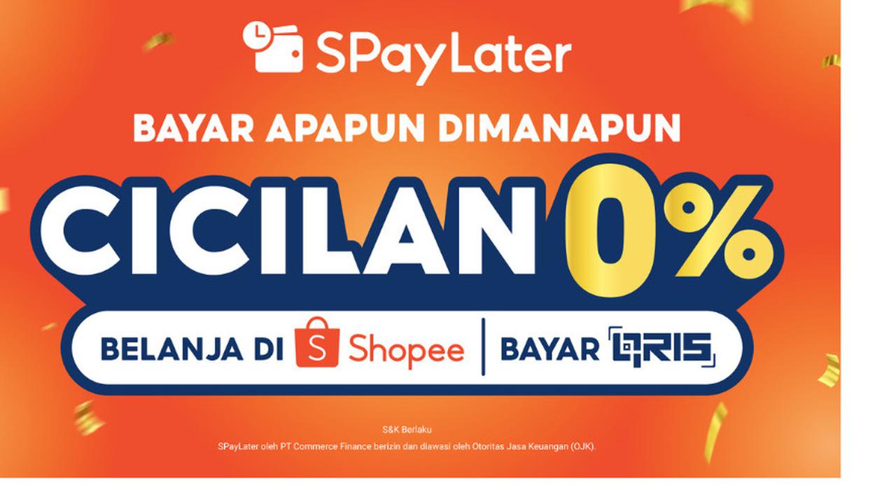 Beli Sekarang, Bayarnya Bulan Depan! Manfaatkan Promo Cicilan 0% dari SPayLater