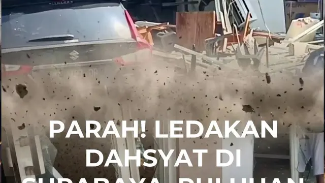 Parah! Ledakan Dahsyat di Surabaya, Puluhan Bangunan Hancur Berantakan