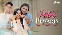 Sinopsis Putri Pewaris, Sinetron Terbaru SCTV Bisa Ditonton di Vidio
