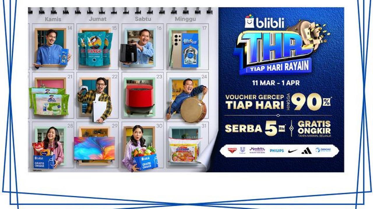 Yuk Tiap Hari Rayain THR dengan Promo THR dari Blibli di 2024 ini!