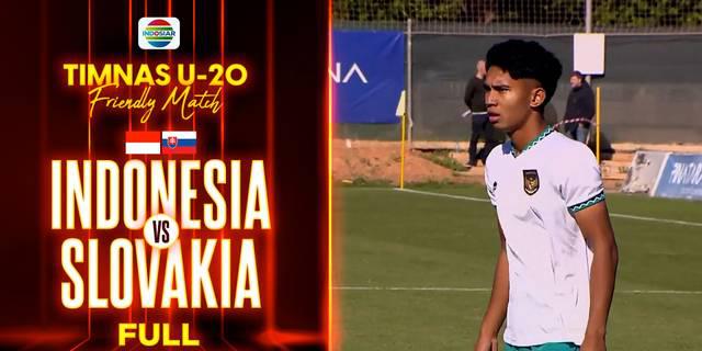 VIDEO: Sempat Unggul, Timnas Indonesia U-20 Akhirnya Kalah dari Slovakia 1-2