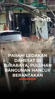 Parah! Ledakan Dahsyat di Surabaya, Puluhan Bangunan Hancur Berantakan