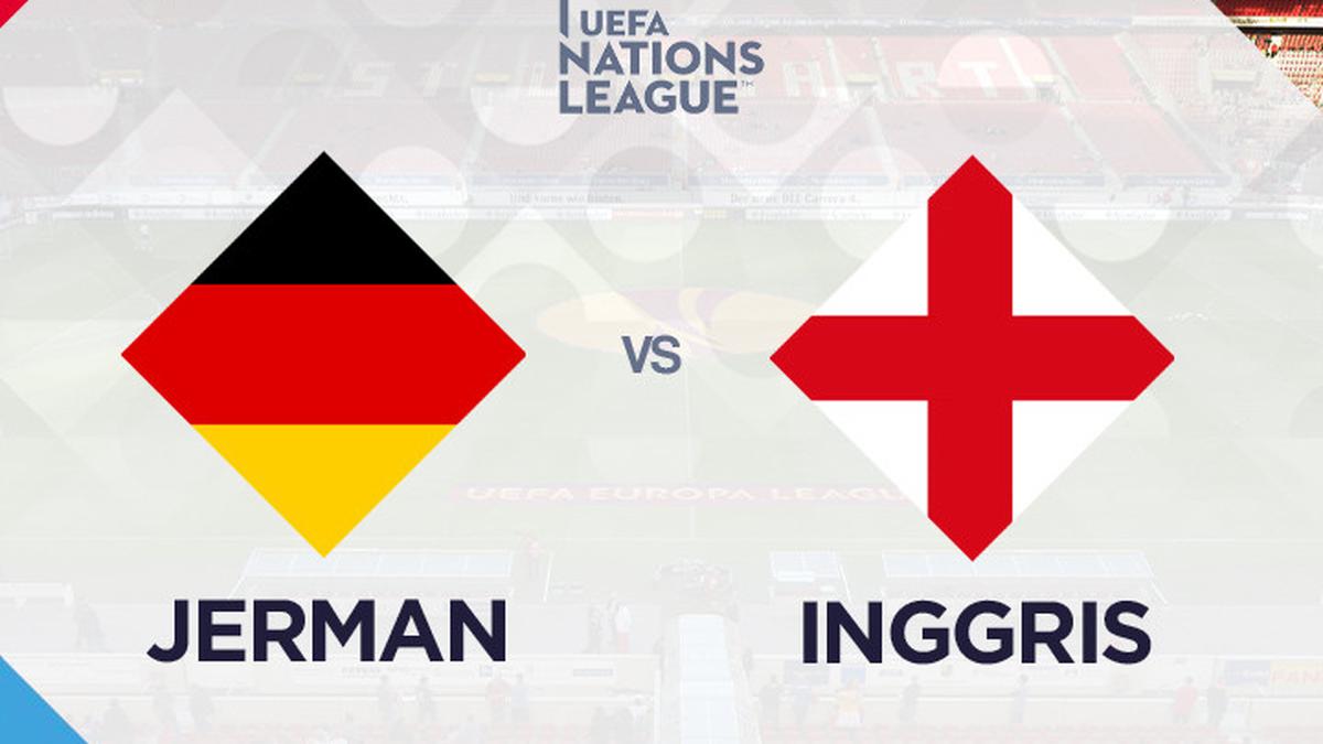 Link Live Streaming UEFA Nations League Jerman Vs Inggris Dunia