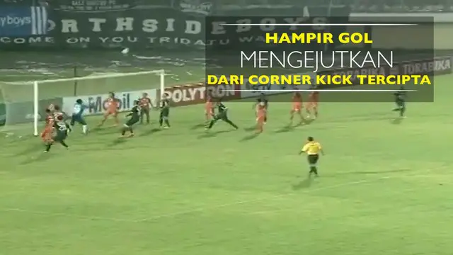 Hampir Gol Langsung dari Corner Kick Tercipta di Piala Presiden 2017