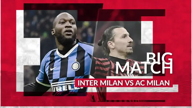 Berita Video Big Match, Inter Milan Vs AC Milan, Romelu Lukaku berpeluang bawa I Nerazurri ke puncak klasemen menyalip Juventus