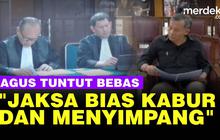 VIDEO: Tuntut Bebas, Agus Nurpatria Sebut Analisa Jaksa Bias