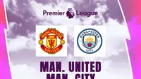 Link Live Streaming Liga Inggris: Manchester United Vs Manchester City