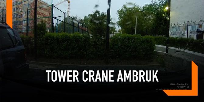 VIDEO: Detik-Detik Tower Crane Ambruk karena Angin Kencang