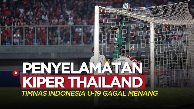 Berita video salah satu momen pada laga Grup A Piala AFF U-19 2022 di mana kiper Thailand U-19 melakukan penyelamatan gemilang, membuat Timnas Indonesia U-19 gagal menang, Rabu (6/7/2022) malam hari WIB