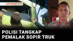 Polisi meringkus sejumlah pemalak sopir truk di Palembang, Sumatra Selatan, yang videonya saat meminta uang secara paksa viral di media sosial. Para pelaku diringkus saat sedang menunggu kendaraan truk sasaran berikutnya.