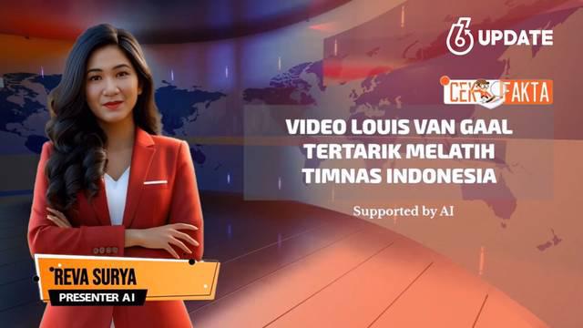 Sebuah video yang diklaim Louis van Gaal tertarik melatih Timnas Indonesia beredar di media sosial. Benarkah?