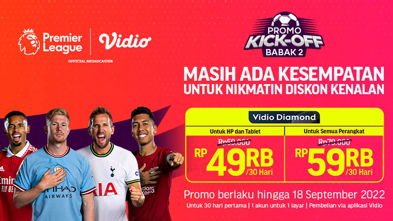 Nonton Liga Inggris 2022/23 di Vidio dengan Promo Kick Off Babak 2 Penawaran 1 Bulan