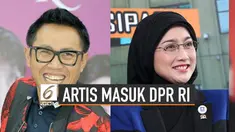 DPR RI periode 2019-2024 kedatangan 14 anggota dari kalangan selebriti.