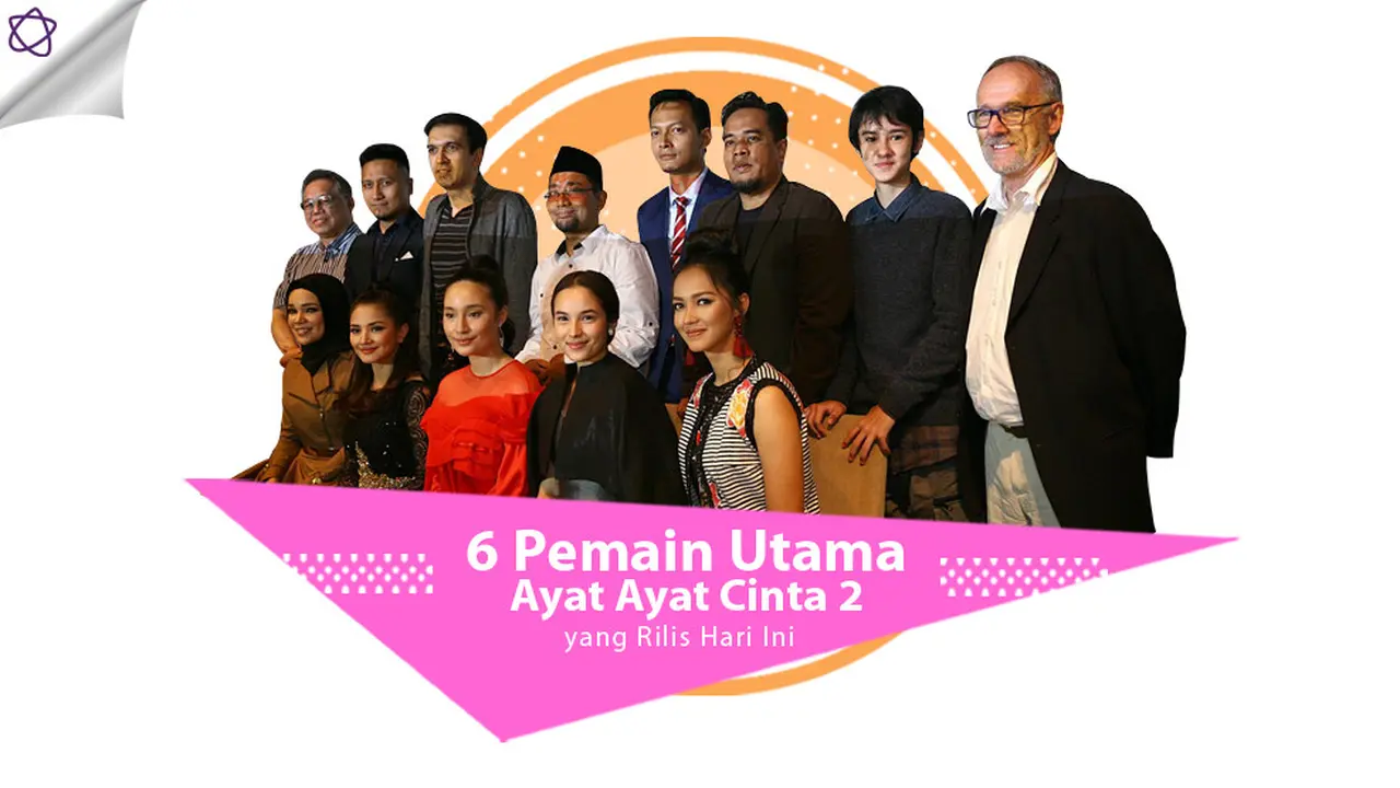 [Bintang] 6 Pemain Utama Ayat Ayat Cinta 2 yang Rilis Hari Ini