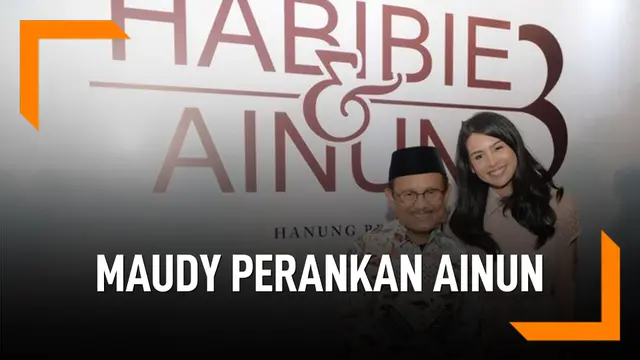 Habibie & Ainun 3, Maudy Ayunda Perankan Ainun