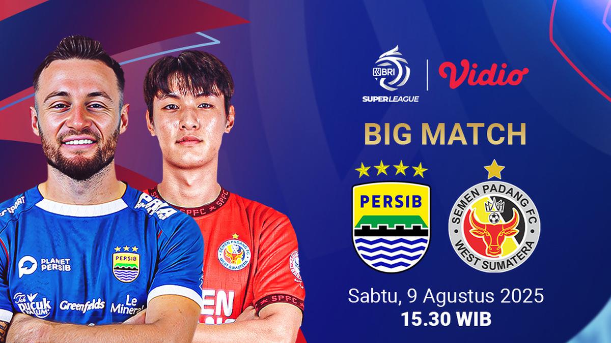 Jadwal dan Link Live Streaming BRI Super League Persib Bandung vs Semen Padang, 9 Agustus 2025