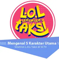 5 karakter utama sinetron L.O.L Taksi di SCTV.