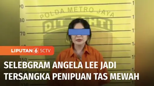 VIDEO: Selebgram Angela Lee Jadi Tersangka Penipuan Tas Mewah Senilai Rp3,2 Miliar