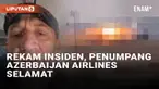 Pesawat Azerbaijan Airlines jatuh di Kazakhstan pada Rabu (25/12/2024) waktu setempat. Beredar rekaman detik-detik jatuhnya pesawat dari seorang penumpang yang hendak mengirim video ke istrinya. Para penumpang histeris di tengah peringatan darurat da...