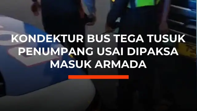 Kondektur Bus Tega Tusuk Penumpang Usai Dipaksa Masuk Armada
