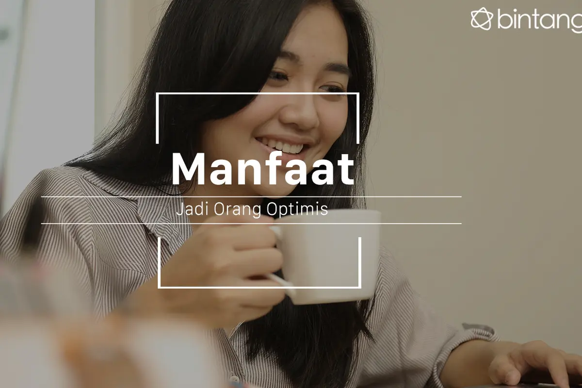 Ini kelebihan jadi orang optimis. (Foto: Daniel Kampua, Digital Imaging: M. Iqbal Nurfajri/Bintang.com)