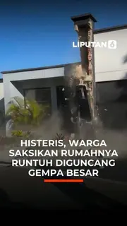 Histeris, Warga Saksikan Rumahnya Runtuh Diguncang Gempa Besar