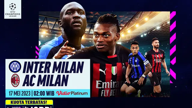 Live Streaming Liga Champions : Inter Vs AC Milan di Vidio, 17 Mei 2023