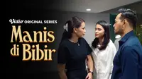 Sinopsis Series Manis di Bibir Episode Terakhir, Alma dan Niken Berusaha Bangkit