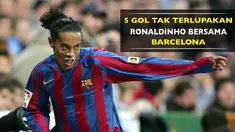 Inilah 5 gol terbaik milik Ronaldinho selama berkarier 5 musim di Barcelona