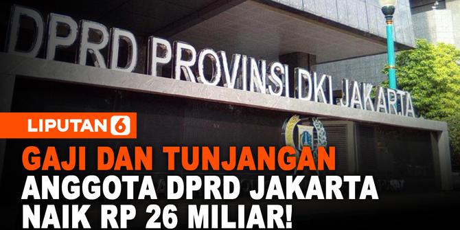 Gaji dan Tunjangan 106 Anggota DPRD Jakarta Naik