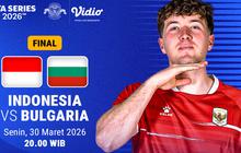 Live Streaming Final FIFA Series 2026: Indonesia vs Bulgaria, Eksklusif di Vidio