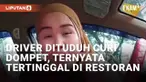 Seorang wanita driver taksi online curhat hingga viral. Akunnya disuspend usai dituding mencuri dompet penumpang. Ia mengaku sempat berkomunikasi intens dengan penumpang tersebut untuk mencari dompet yang diduga tertinggal di mobil.