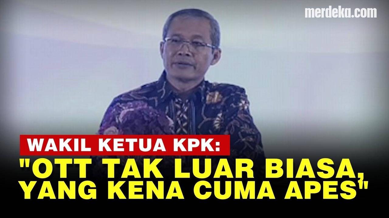 VIDEO: KPK Sebut Kena OTT Cuma Apes, Banyak Pejabat Lebih Rapi Sembunyikan Kekayaan