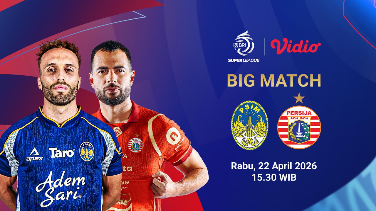 Live Streaming BRI Super League Pekan Ke-29: PSIM Yogyakarta vs Persija Jakarta, Eksklusif di Vidio