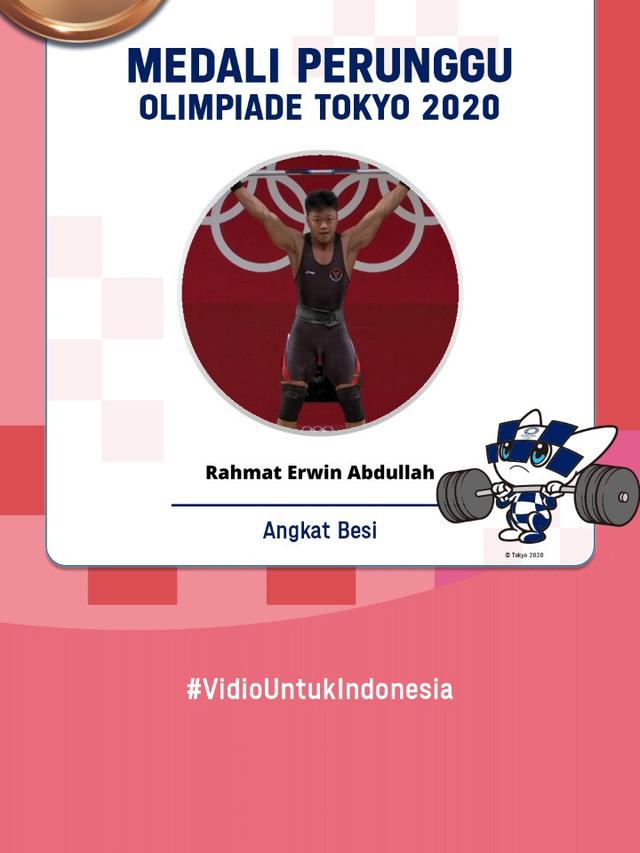 Momen Spesial Olimpiade Tokyo 2020, Rahmat Erwin Abdullah Sembahkan Perunggu Kedua untuk Indonesia