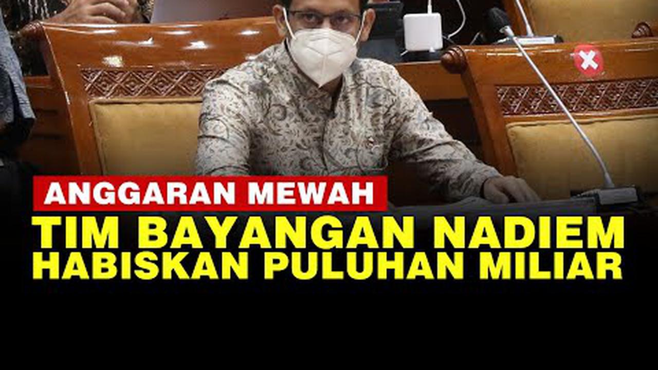VIDEO: Mendikbud Nadiem Habiskan Anggaran Puluhan Miliar Rupiah Buat Tim Bayangan