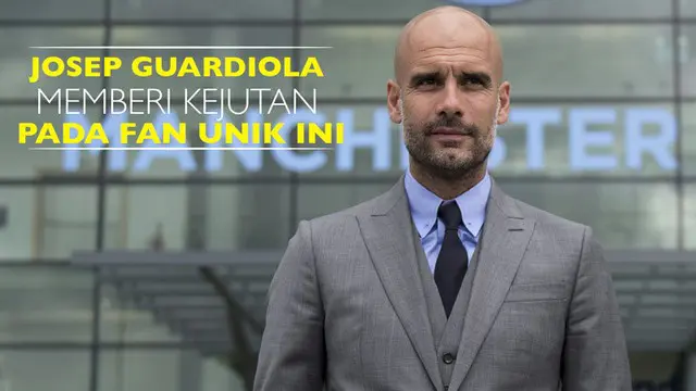 Kejutan Guardiola pada Fan Unik Man City Ini