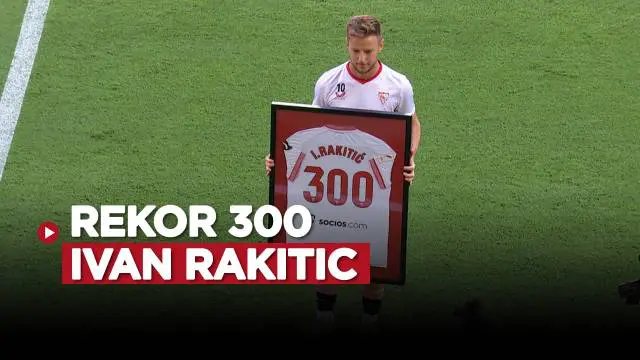 Berita video, Ivan Rakitic mendapatkan penghargaan dari Sevilla atas rekor ke 300 penampilan kalahkan rekor sebelumnya Frederic Kanoute.