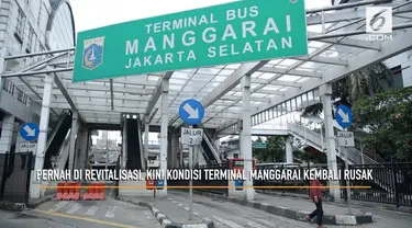 Terminal bus Manggarai sempat direvitalisasi tahun 2014, kini beberapa fasilitas di dalamnya rusak lagi.