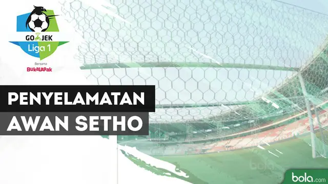 VIDEO: Penyelamatan Gemilang Awan Setho Halau Serangan-Serangan Persija