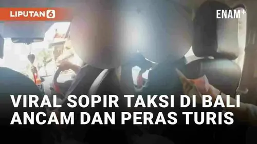 VIDEO: Viral Sopir Taksi di Bali Ancam dan Peras Turis, Sempat Acungkan Sajam