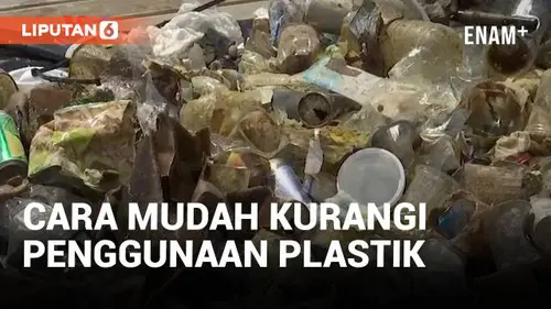 VIDEO: Mengurangi Penggunaan Plastik lewat Pilihan-Pilihan Kecil