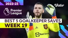 Berita Video, 5 Aksi Kiper Terbaik Pekan ke-19 Liga Inggris 2022/2023