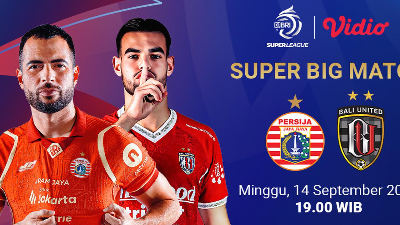 Nonton BRI Super League 2025/2026: Persija Jakarta vs Bali United, Eksklusif di Vidio