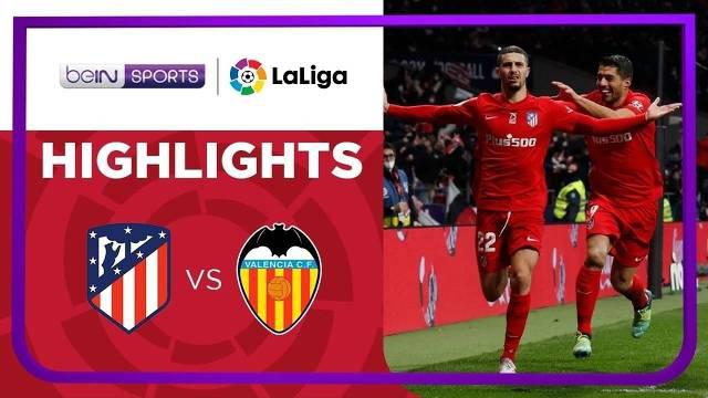 Berita video highlights Liga Spanyol, Atletico Madrid vs Valencia, Minggu (23/1/22)